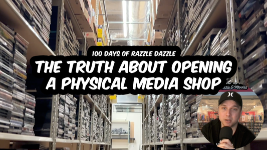 100 Days of Razzle Dazzle: The Truth About Opening a Physical Media Shop